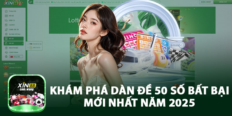 Khám Phá Dàn Đề 50 Số Bất Bại Mới Nhất Năm 2025 