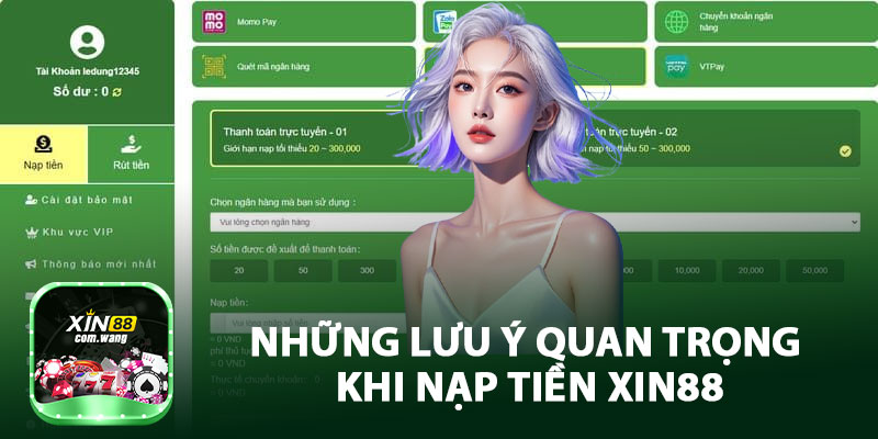 Những Lưu Ý Quan Trọng Khi Nạp Tiền XIN88