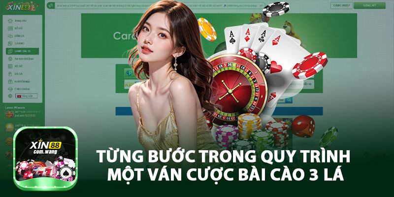 Từng Bước Trong Quy Trình Một Ván Cược Bài Cào 3 Lá