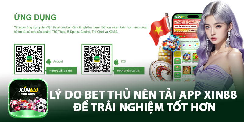 Lý Do Bet Thủ Nên Tải App Xin88 Để Trải Nghiệm Tốt Hơn