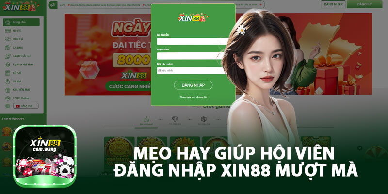 Mẹo Hay Giúp Hội Viên Đăng Nhập Xin88 Mượt Mà